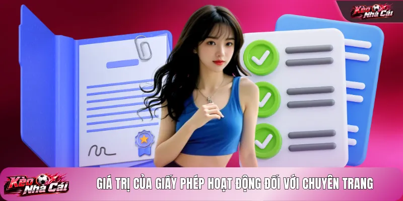 Giá trị của giấy phép hoạt động đối với chuyên trang
