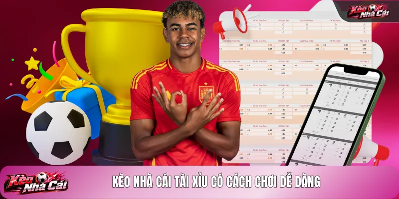 Kèo nhà cái tài xỉu có cách chơi dễ dàng