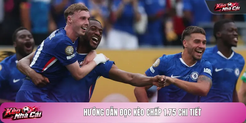 Hướng dẫn đọc kèo chấp 1.75 chi tiết