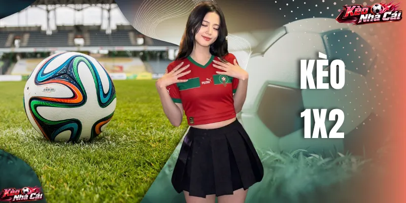 Kèo 1X2 - Hướng Dẫn Dự Đoán Trận Đấu Cực Kỳ Chính Xác